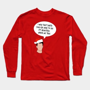 I Wish That Santa Could Be Here Long Sleeve T-Shirt